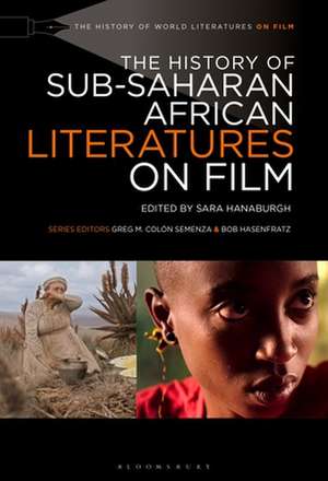 The History of Sub-Saharan African Literatures on Film de Sara Hanaburgh