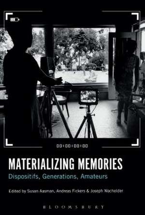 Materializing Memories: Dispositifs, Generations, Amateurs de Professor Susan Aasman