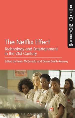 The Netflix Effect: Technology and Entertainment in the 21st Century de Kevin McDonald