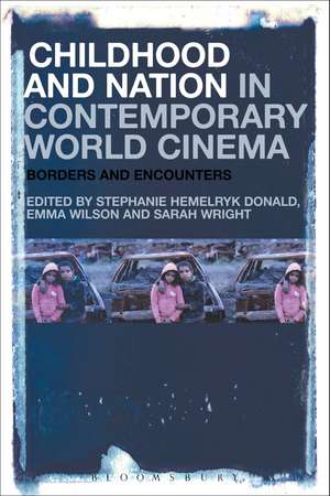 Childhood and Nation in Contemporary World Cinema: Borders and Encounters de Dr. Stephanie Hemelryk Donald