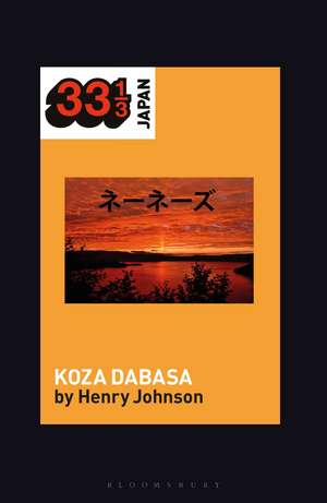 Nenes' Koza Dabasa: Okinawa in the World Music Market de Professor Henry Johnson