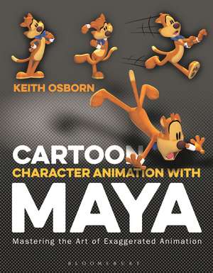 Cartoon Character Animation with Maya: Mastering the Art of Exaggerated Animation de Keith Osborn