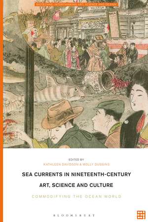 Sea Currents in Nineteenth-Century Art, Science and Culture: Commodifying the Ocean World de Dr Kathleen Davidson