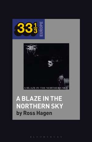 Darkthrone’s A Blaze in the Northern Sky de Ross Hagen