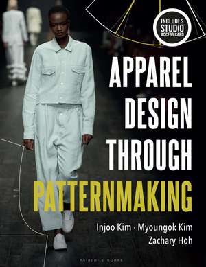 Apparel Design through Patternmaking: Bundle Book + Studio Access Card de Injoo Kim