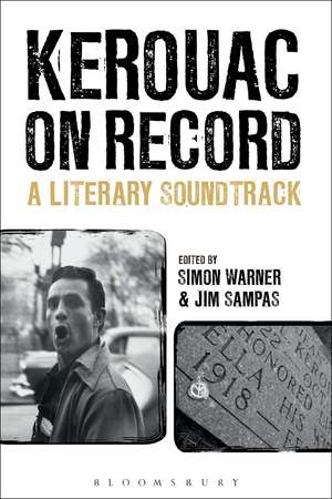 Kerouac on Record: A Literary Soundtrack de Professor Simon Warner