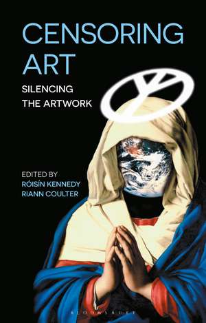 Censoring Art: Silencing the Artwork de Roisin Kennedy