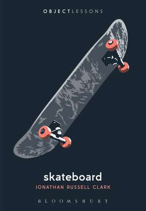 Skateboard de Jonathan Russell Clark