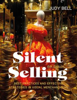 Silent Selling: Best Practices and Effective Strategies in Visual Merchandising - Bundle Book + Studio Access Card de Judy Bell