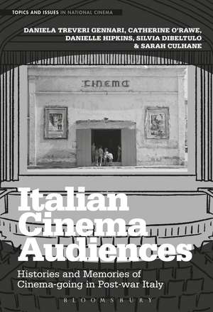 Italian Cinema Audiences: Histories and Memories of Cinema-going in Post-war Italy de Daniela Treveri Gennari