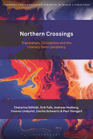 Northern Crossings: Translation, Circulation and the Literary Semi-periphery de Chatarina Edfeldt