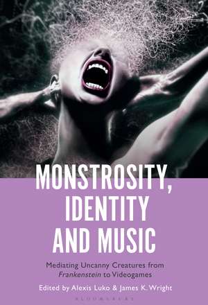 Monstrosity, Identity and Music: Mediating Uncanny Creatures from Frankenstein to Videogames de Professor or Dr. Alexis Luko