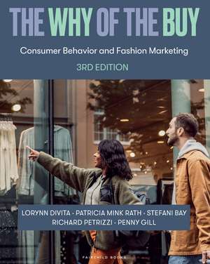 The Why of the Buy: Consumer Behavior and Fashion Marketing - Bundle Book + Studio Access Card de Patricia Mink Rath