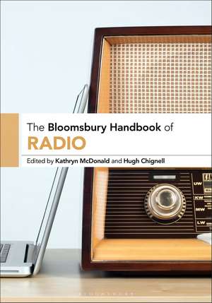 The Bloomsbury Handbook of Radio de Kathryn McDonald