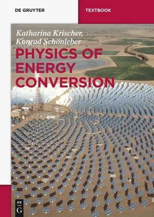 Physics of Energy Conversion de Katharina Krischer