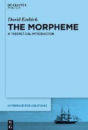 The Morpheme: A Theoretical Introduction de David Embick