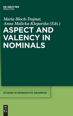 Aspect and Valency in Nominals de Anna Malicka-Kleparska