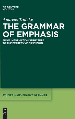 The Grammar of Emphasis de Andreas Trotzke