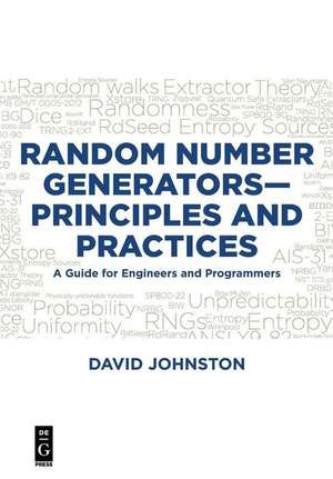 Random Number Generators¿Principles and Practices de David Johnston