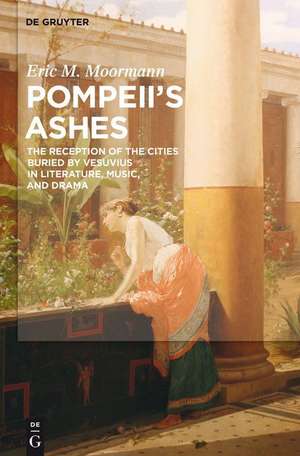 Pompeii¿s Ashes de Eric Moormann