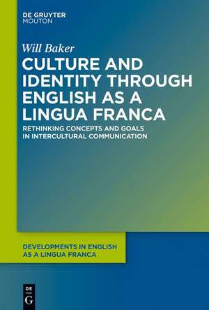 Culture and Identity through English as a Lingua Franca de Will Baker