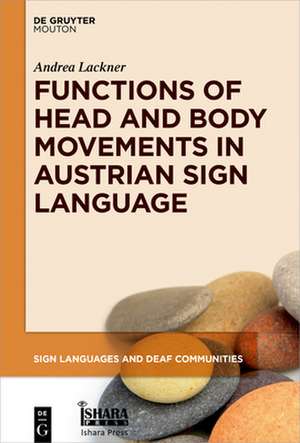 Functions of Head and Body Movements in Austrian Sign Language de Andrea Lackner