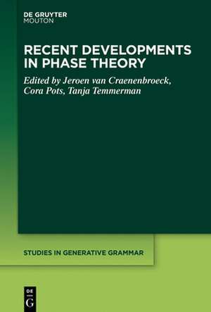 Recent Developments in Phase Theory de Jeroen Van Craenenbroeck