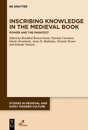 Inscribing Knowledge in the Medieval Book de Rosalind Brown-Grant