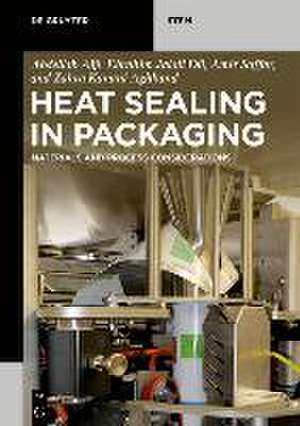 Heat Sealing in Packaging de Abdellah Ajji