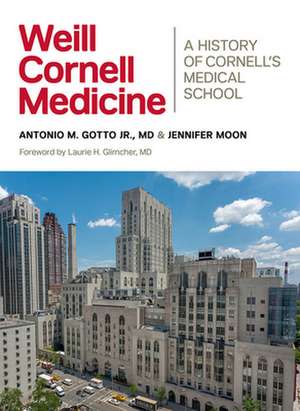 Weill Cornell Medicine de Antonio M. Gotto