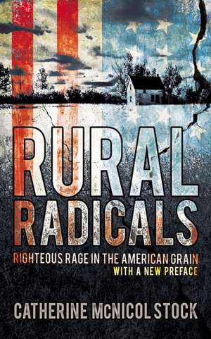 Rural Radicals – Righteous Rage in the American Grain de Catherine Mcnic Stock