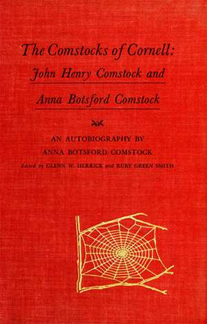 The Comstocks of Cornell – John Henry Comstock and Anna Botsford Comstock de Anna Botsford Comstock