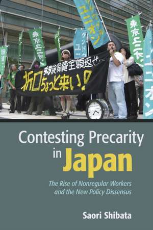 Contesting Precarity in Japan – The Rise of Nonregular Workers and the New Policy Dissensus de Saori Shibata