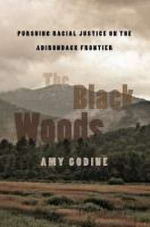 The Black Woods de Amy Godine