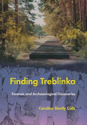 Finding Treblinka de Caroline Sturdy Colls