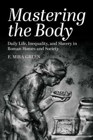 Mastering the Body de F. Mira Green