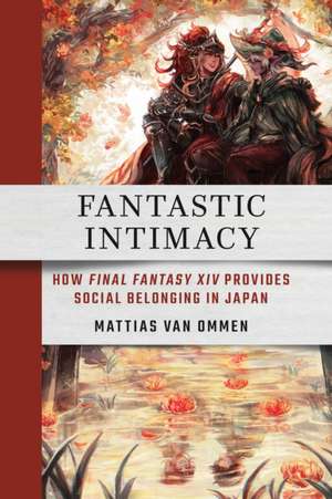 Fantastic Intimacy de Mattias van Ommen