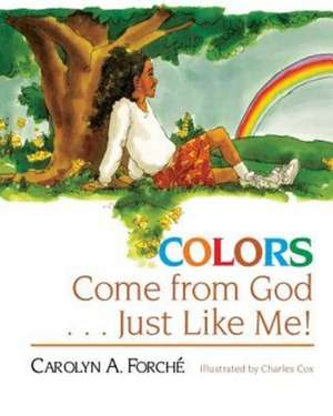 Colors Come from God . . . Just Like Me! de Abingdon Press