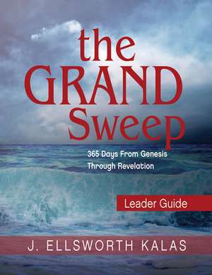 The Grand Sweep Leader Guide de J. Ellsworth Kalas