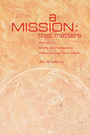 Mission That Matters de Jen Bradbury