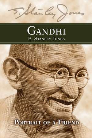 Gandhi de E Stanley Jones Foundation