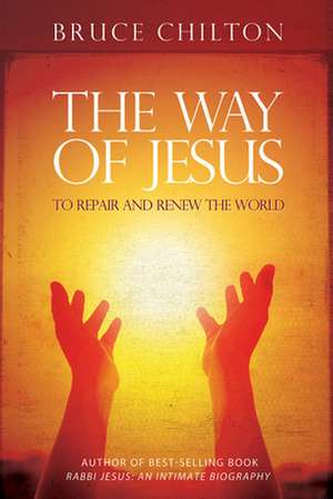 Way of Jesus de Bruce Chilton