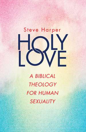 Holy Love de Steve Harper