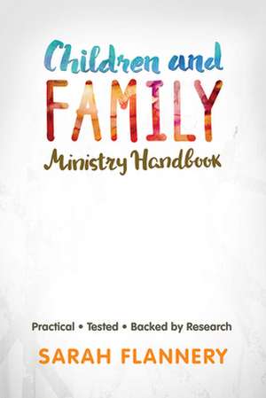 Children and Family Ministry Handbook de Sarah Flannery