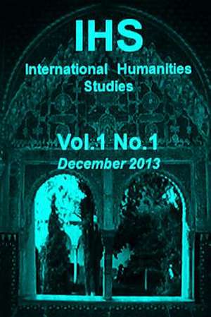 Ihs International Humanities Studies, Vol 1. No 1.December 2013 de Hasan A. Yahya