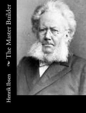 The Master Builder de Henrik Ibsen