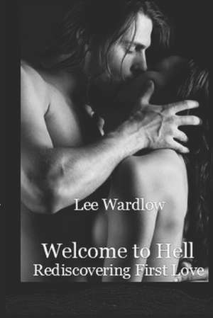 Welcome to Hell de Lee Wardlow