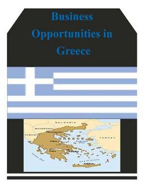 Business Opportunities in Greece de U S Dept of Commerce