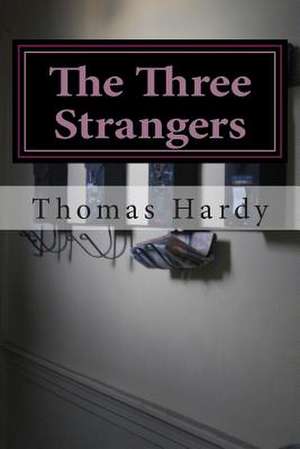 The Three Strangers de Thomas Hardy