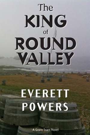 The King of Round Valley de Everett Powers